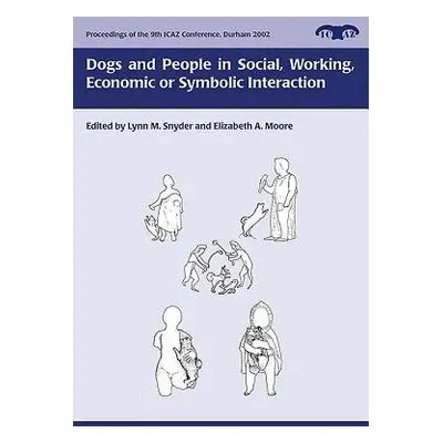 Dogs and People in Social, Working, Economic or Symbolic Interaction - Snyder, L.