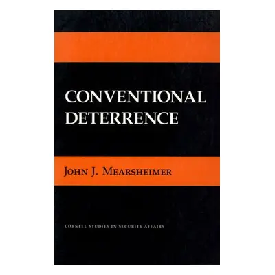 Conventional Deterrence - Mearsheimer, John J.