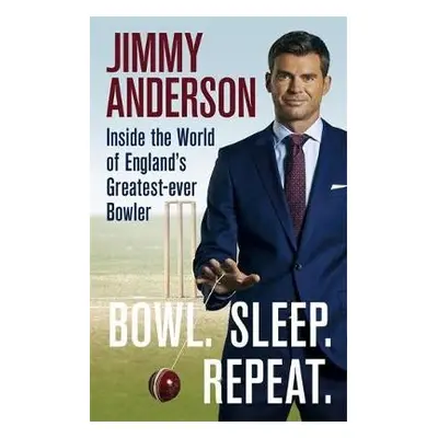 Bowl. Sleep. Repeat. - Anderson, Jimmy