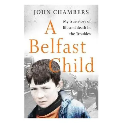 Belfast Child - Chambers, John