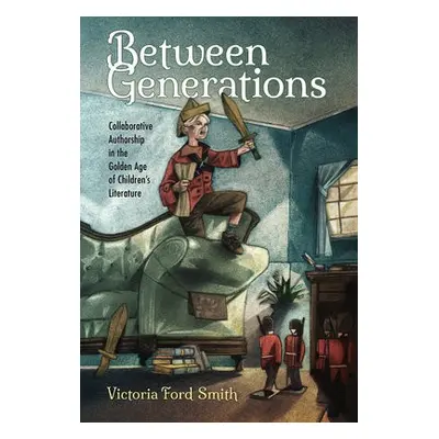 Between Generations - Smith, Victoria Ford