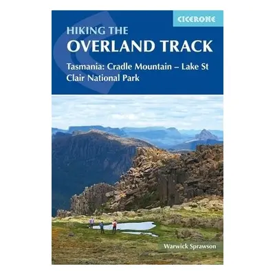 Hiking the Overland Track - Sprawson, Warwick