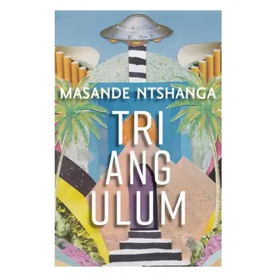 Triangulum - Ntshanga, Masande