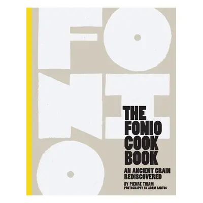 Fonio Cookbook - Thiam, Pierre