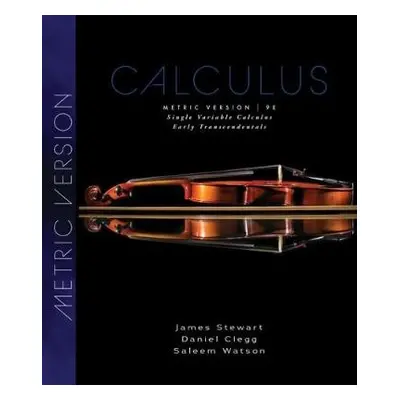 Single Variable Calculus - Stewart, James (McMaster University and University of Toronto) a Wats