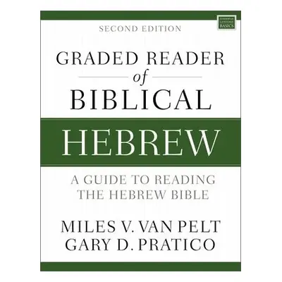 Graded Reader of Biblical Hebrew, Second Edition - Van Pelt, Miles V. a Pratico, Gary D.