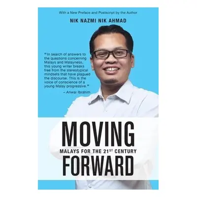 Moving Forward - Ahmad, Nik Nazmi Nik