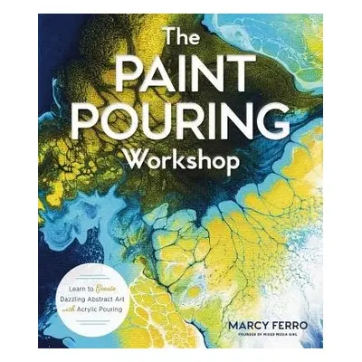 Paint Pouring Workshop - Ferro, Marcy