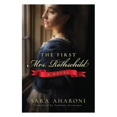 First Mrs. Rothschild - Aharoni, Sara