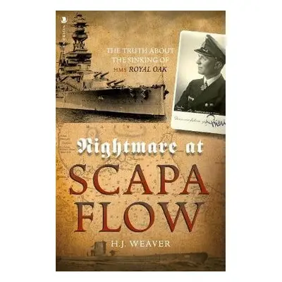 Nightmare at Scapa Flow - Weaver, H.J.