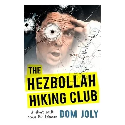 The Hezbollah Hiking Club - Joly, Dom