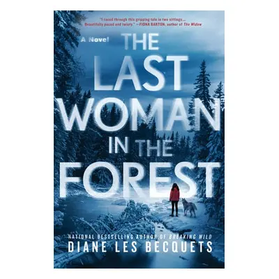 Last Woman in the Forest - Les Becquets, Diane