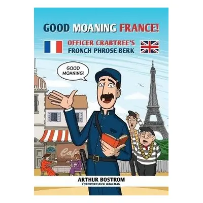 Good Moaning France! - Bostrom, Arthur