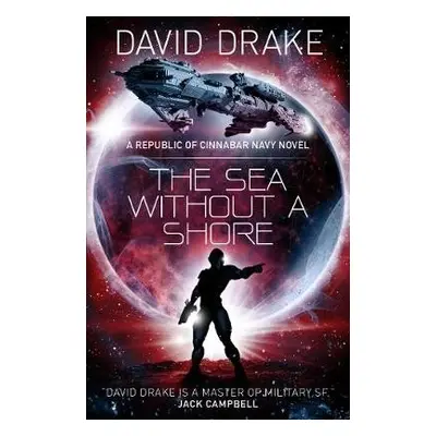 Sea Without a Shore (The Republic of Cinnabar Navy series #10) - Drake, David