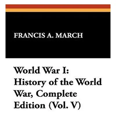 World War I - March, Francis a