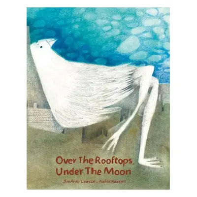 Over the Rooftops;Under the Moon - Lawson, JonArno