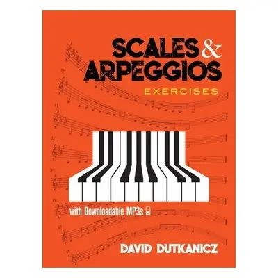 Scales and Arpeggios: Exercises - Dutkanicz, David