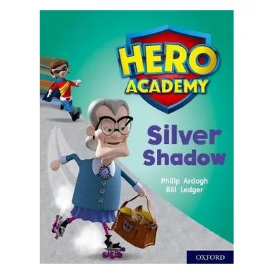 Hero Academy: Oxford Level 8, Purple Book Band: Silver Shadow - Ardagh, Philip