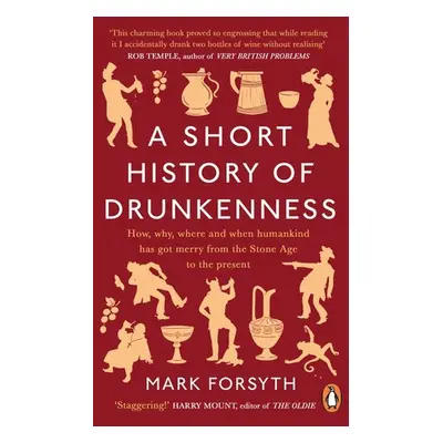 Short History of Drunkenness - Forsyth, Mark