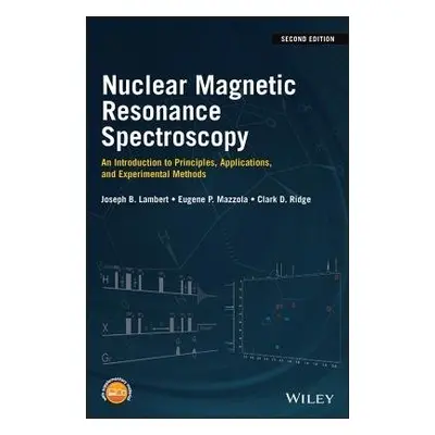 Nuclear Magnetic Resonance Spectroscopy - Lambert, Joseph B. a Mazzola, Eugene P. a Ridge, Clark