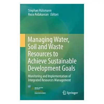 Managing Water, Soil and Waste Resources to Achieve Sustainable Development Goals