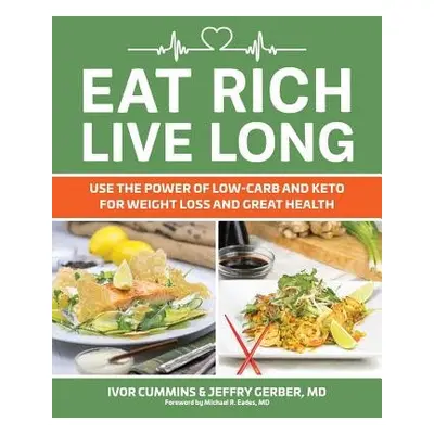 Eat Rich, Live Long - Cummins, Ivor