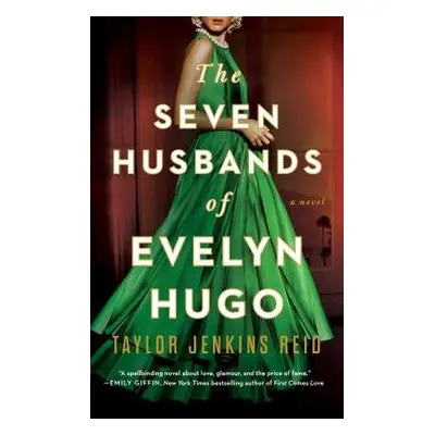 Seven Husbands of Evelyn Hugo - Reid, Taylor Jenkins