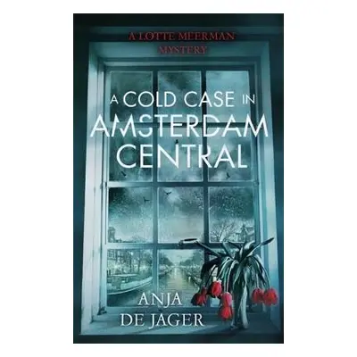 Cold Case in Amsterdam Central - de Jager, Anja