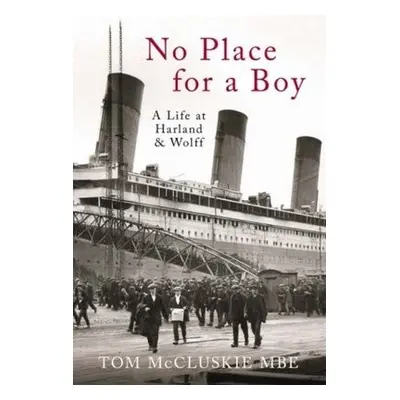 No Place For A Boy - McCluskie, Tom, MBE