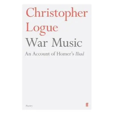 War Music - Logue, Christopher