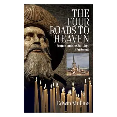 Four Roads to Heaven - Mullins, Edwin