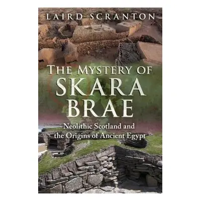 Mystery of Skara Brae - Scranton, Laird