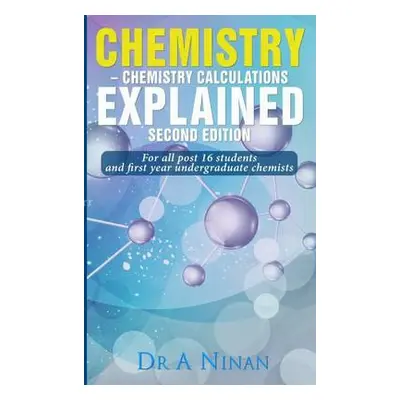 Chemistry: Chemistry Calculations - Ninan, Dr Aleyamma, Ph.D