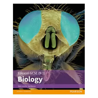 Edexcel GCSE (9-1) Biology Student Book - Levesley, Mark a Kearsey, Susan