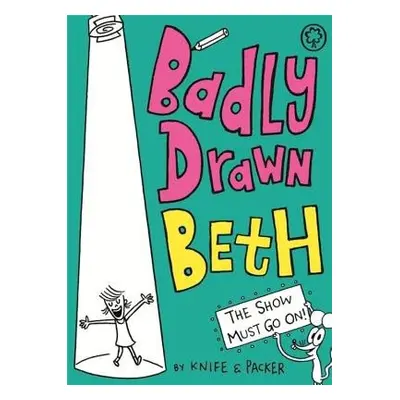 Badly Drawn Beth: The Show Must Go On! - Packer, Knife a