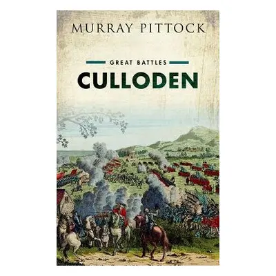 Culloden - Pittock, Murray (Bradley Professor, University of Glasgow)