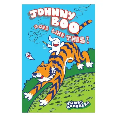 Johnny Boo Goes Like This! (Johnny Boo Book 7) - Kochalka, James