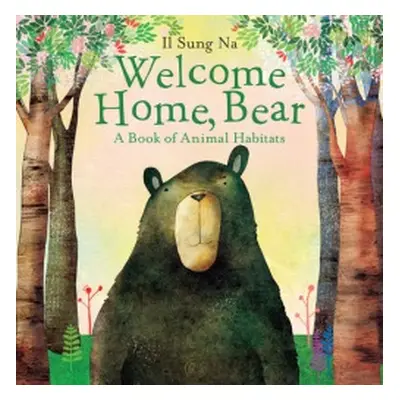 Welcome Home, Bear - Na, Il Sung