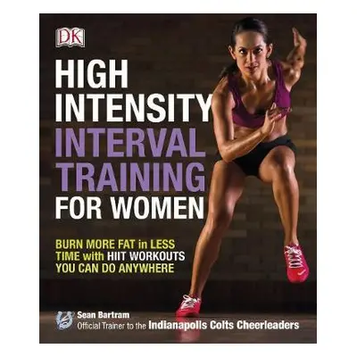 High-Intensity Interval Training for Women - Bartram, Sean