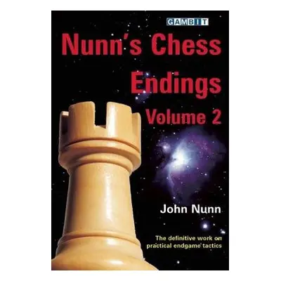 Nunn's Chess Endings - Nunn, John