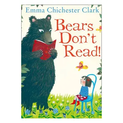 Bears Don’t Read! - Chichester Clark, Emma