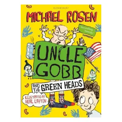 Uncle Gobb And The Green Heads - Rosen, Michael