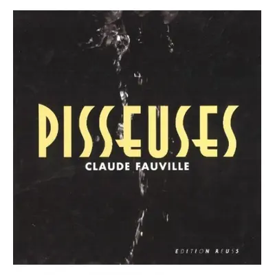 Pisseuses - Fauville, Claude