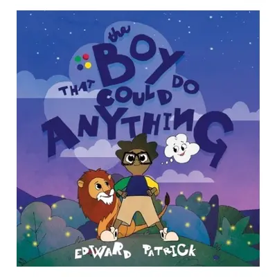 Boy That Could Do Anything - Patrick, Edward