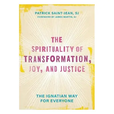 Spirituality of Transformation, Joy, and Justice - Saint-Jean, Patrick