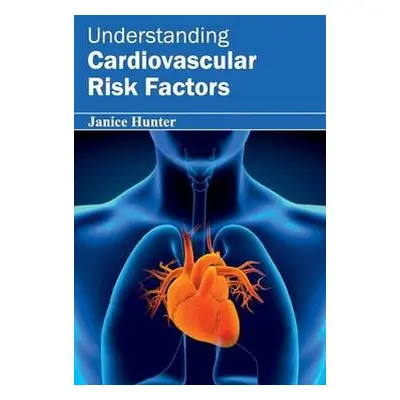 Understanding Cardiovascular Risk Factors