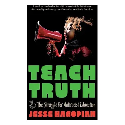 Teach Truth - Hagopian, Jesse