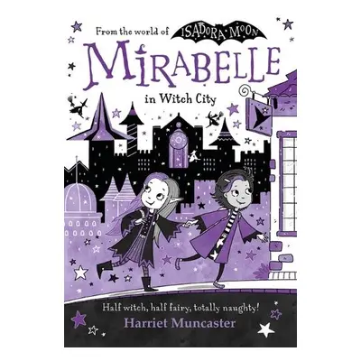 Mirabelle in Witch City - Muncaster, Harriet