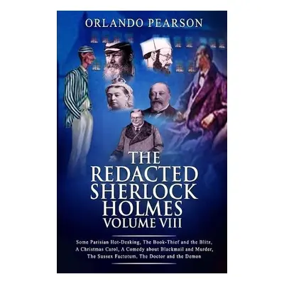 Redacted Sherlock Holmes Volume VIII - Pearson, Orlando