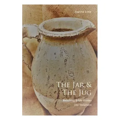 The Jar a The Jug - Love, Joanna